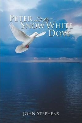 Libro Peter And The Snow White Dove - John Stephens