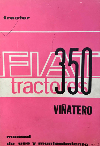 Manual De Uso Y Mantenimiento Tractor Fiat 350 Viñatero