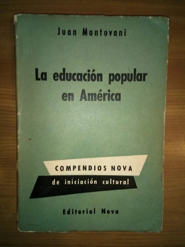 Libro La Educación Popular En América Juan Mantovani
