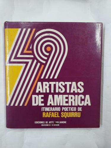 49 Artistas De America Itinerario Poetico De Rafael Squirru