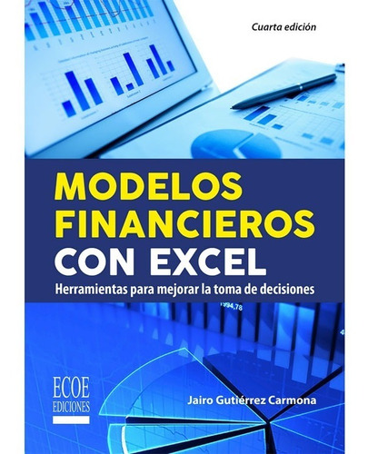  Modelos Financieros Con Excel Herramientas Para Mejorar La 