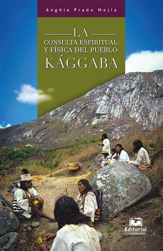 Libro Consulta Espiritual Y Física Del Pueblo Kággaba, La