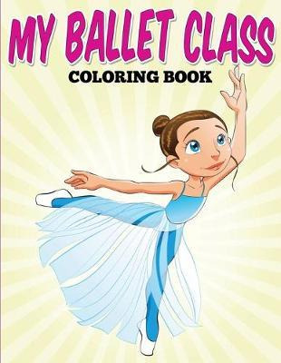 Libro My Ballet Class Coloring Book - Uncle G
