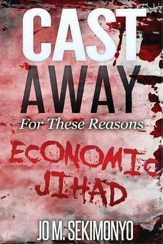 Cast Away : For These Reasons, De Jo M Sekimonyo. Editorial Venus Flytrap Press, Tapa Blanda En Inglés