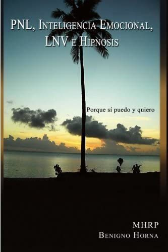 Libro: Pnl, Emocional, Lnv, E Hipnosis (spanish Edition)