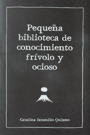 Libro Pequeña Biblioteca De Conocimiento Frívolo Y Ocioso