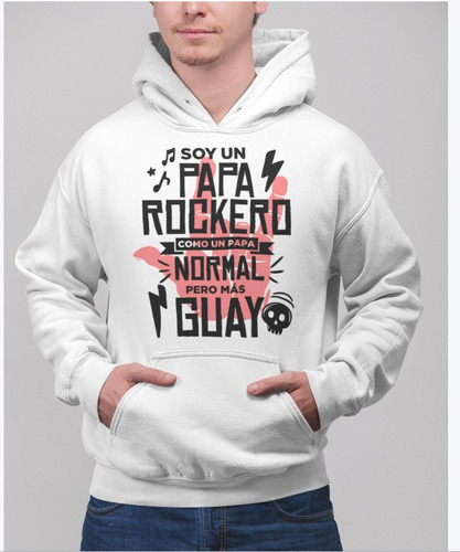 Polerón Soy Un Papa Rockero, Regalo Dia Del Padre Estampado