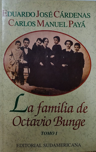 La Familia De Octavio Bunge Tomo 1 - Cárdenas/payá