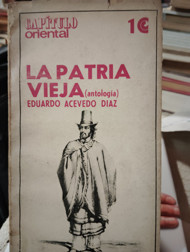 La Patria Vieja Eduardo Acevedo Díaz 