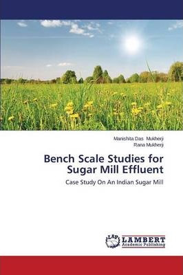 Libro Bench Scale Studies For Sugar Mill Effluent - Mukhe...