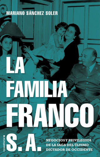 La Familia Franco S.a., De Sánchez Soler, Mariano. Roca Editorial, Tapa Dura En Español