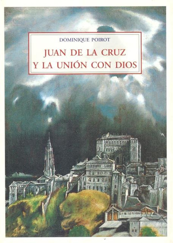 Juan De La Cruz Y La Union Con Dios