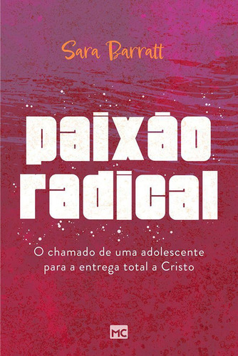 Livro Paixão Radical - Editora Mundo Cristão