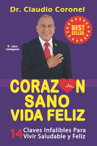 Libro: Corazón Sano Vida Feliz: 14 Claves Infalibles Para Vi