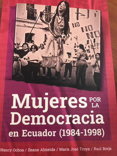 Mujeres Por La Democracia En Ecuador (1984 - 1998) Nancy Och