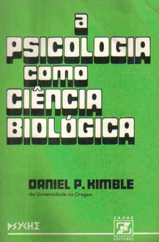 Livro A Psicologia Como Ciência Biol Daniel P. Kimble