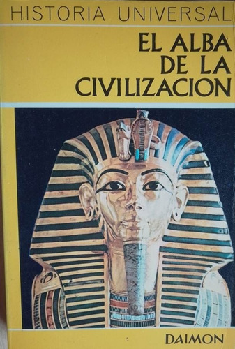 Historia Universal Daimon El Alba De La Civilizacion
