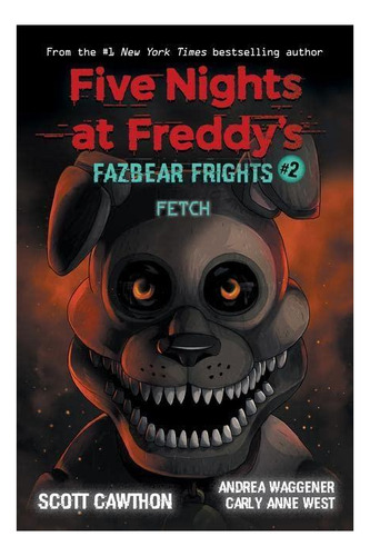 Fetch (five Nights At Freddys. Fazbear Frights 2): Volume 2