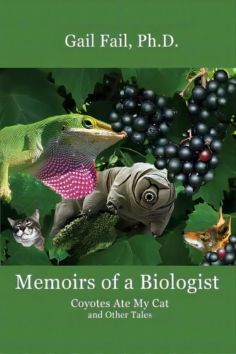 Memoirs Of A Biologist, De Fail, Gail. Editorial Lightning Source Inc, Tapa Blanda En Inglés