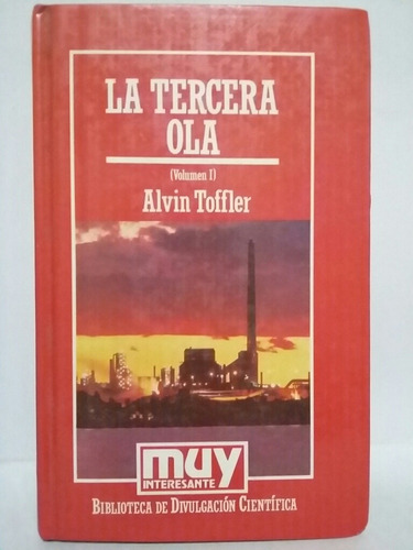 La Tercera Ola. Volumen I. Por Alvin Toffler.