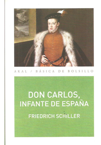 Don Carlos Infante De España - Schiller, Friedrich