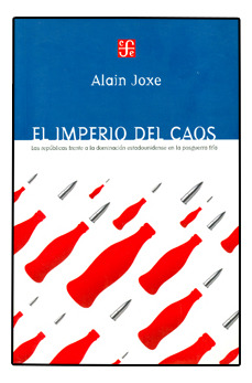 El Imperio Del Caos. Las Repúblicas Frente A La Dominación E