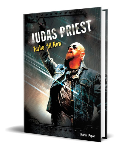 Judas Priest, De Martin Popoff. Editorial Wymer Publishing, Tapa Blanda En Inglés, 2021