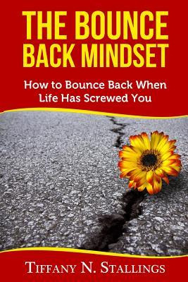 Libro The Bounce Back Mindset : How To Bounce Back When L...
