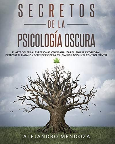 Libro: Secretos De La Psicología Oscura: El Arte De Leer A Y