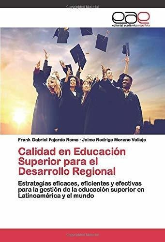 Calidad En Educacion Superior Para El Desarrollo..., de Fajardo Romo, Frank Gabr. Editorial Editorial Academica Espanola en español