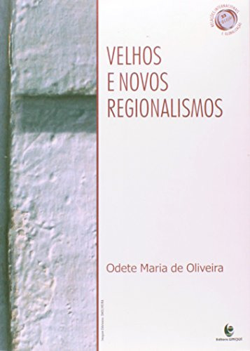 Libro Velhos E Novos Regionalismos Uma Explosao De Acordos R