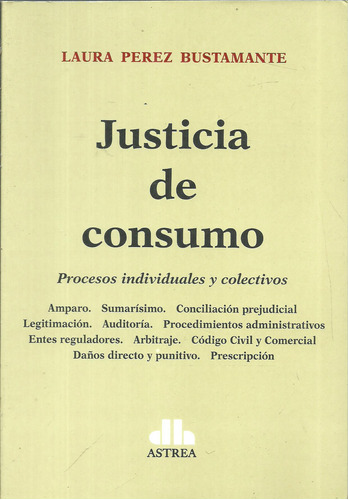 Justicia De Consumo Procesos Individuales Y Colectivos