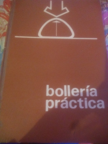 Libro Bollería Práctica Tratado Práctico De Masas Fermentada