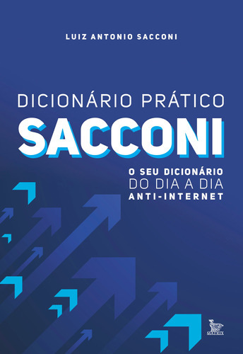 Dicionário Prático Sacconi: O Seu Dicionário Do Dia A Dia, De Sacconi, Luiz Antonio. Editora Matrix, Capa Mole Em Português