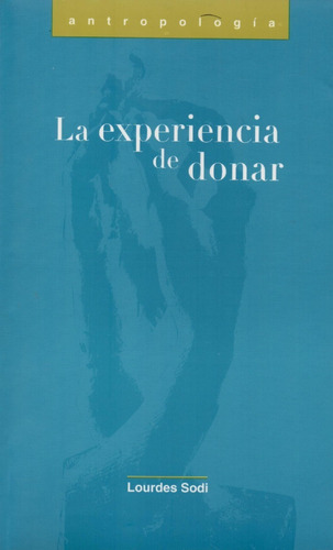 Libro La Experiencia De Donar  De  Lourdes Sodi