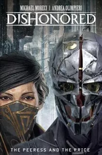 Dishonored : The Peerless And The Price - Michael Moreci