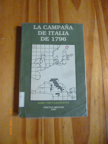 La Campaña De Italia De 1796, Karl Von Clausewitz  Excelente