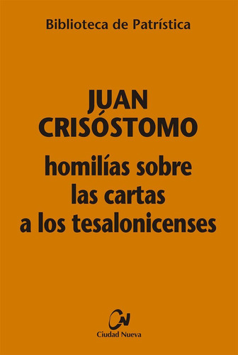 Libro Homilias Sobre Las Cartas A Los Tesalonicenses - Ju...