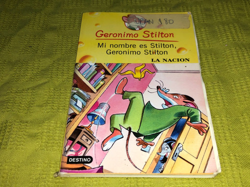 Mi Nombre Es Stilton, Geronimo Stilton - Destino