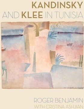 Libro Kandinsky And Klee In Tunisia - Roger Benjamin