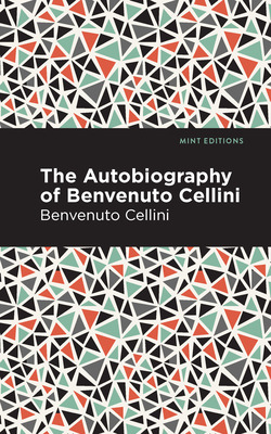 Libro Autobiography Of Benvenuto Cellini - Cellini, Benve...