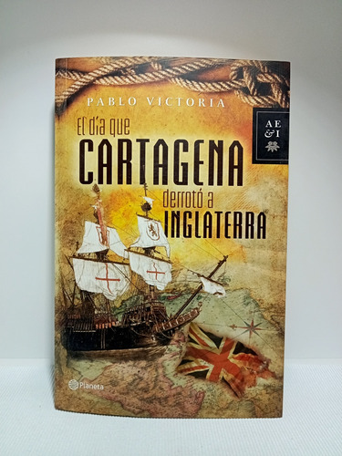 El Día Que Cartagena De Indias Derrotó A Inglaterra - 2011