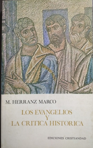Imagen 1 de 3 de Evangelios Y La Crítica Histórica Herranz Marco Cristianidad