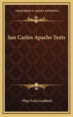 Libro San Carlos Apache Texts - Goddard, Pliny Earle
