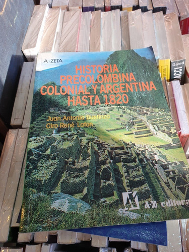 Historia Precolombina Colonial Y Argentina - Bustinza- Ed Az