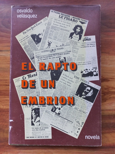 El Rapto De Un Embrión. Osvaldo Velásquez. Novela. 1981.