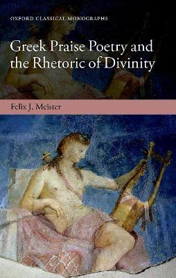 Libro Greek Praise Poetry And The Rhetoric Of Divinity - ...