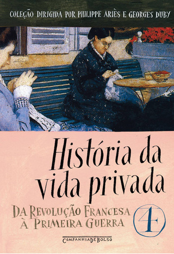 História da vida privada, vol. 4, de Vários autores. Editora Schwarcz SA, capa mole em português, 2009
