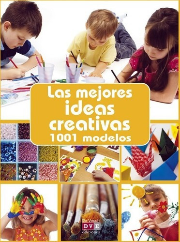 Libro - Las Mejores Ideas Creativas 1001 Modelos, Aa.vv., Ve