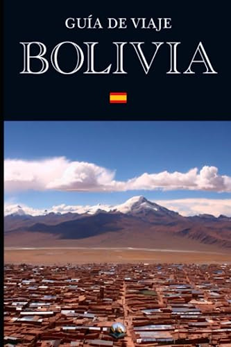 Guía De Viaje: Bolivia (en Español) (guías Del Mundo)